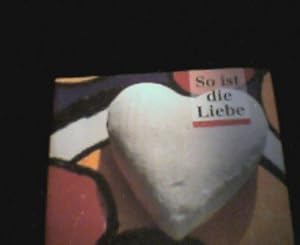Immagine del venditore per So ist die Liebe. [Textausw.: Ulrike Nikel] / dtv ; 8206 venduto da Antiquariat Buchhandel Daniel Viertel