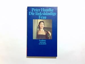 Bild des Verkufers fr Die linkshndige Frau : Erzhlung. Peter Handke / Suhrkamp-Taschenbuch ; 560 zum Verkauf von Antiquariat Buchhandel Daniel Viertel