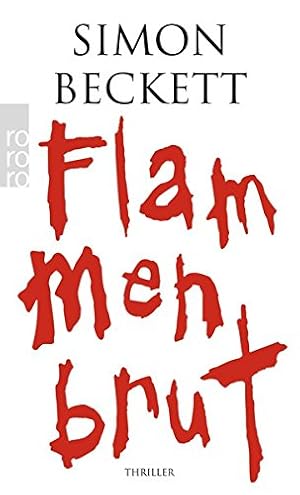 Seller image for Flammenbrut : Triller. Simon Beckett. Dt. von Michaela Link / Rororo ; 24916 for sale by Antiquariat Buchhandel Daniel Viertel