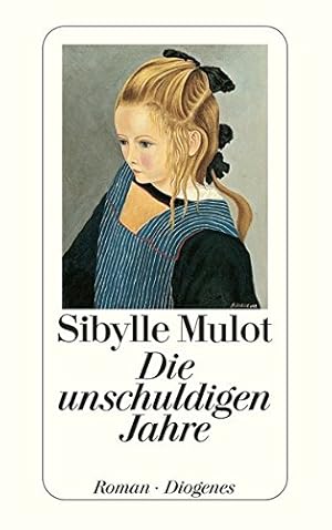 Imagen del vendedor de Die unschuldigen Jahre : Roman. Sibylle Mulot a la venta por Antiquariat Buchhandel Daniel Viertel