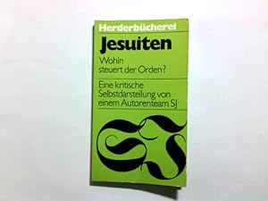 Bild des Verkufers fr Jesuiten : wohin steuert d. Orden? ; [e. krit. Selbstdarst. von e. Autorenteam SJ] / Herderbcherei ; Bd. 532 zum Verkauf von Antiquariat Buchhandel Daniel Viertel