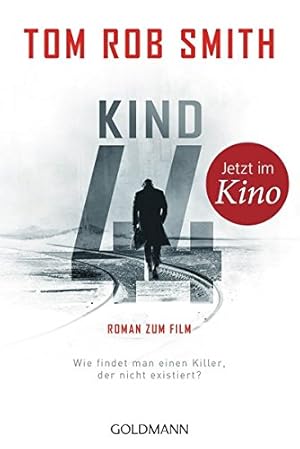 Bild des Verkufers fr Kind 44 : Thriller ; [Roman zum Film]. Tom Rob Smith. Dt. von Armin Gontermann / Goldmann ; 48185 zum Verkauf von Antiquariat Buchhandel Daniel Viertel