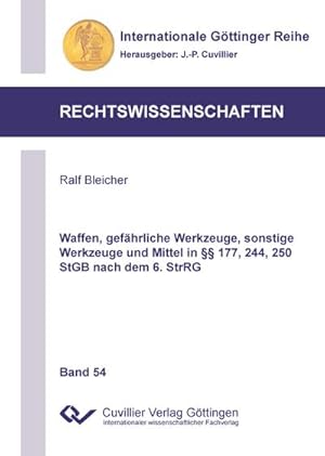 Seller image for Waffen, gefhrliche Werkzeuge, sonstige Werkzeuge und Mittel in  177, 244, 250 StGB nach dem 6. StrRG for sale by AHA-BUCH GmbH