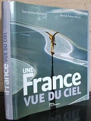 Une France Vue Du Ciel (French Edition)