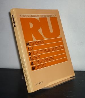 Methoden im Religionsunterricht, Ideen, Anregungen, Modelle. Von Lothar Schmalfuß und Reinhard Pe...