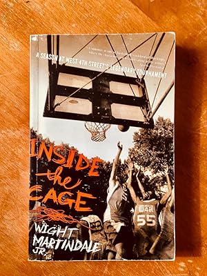 Seller image for Inside the Cage: A Season at West 4th Street's Legendary Tournament for sale by Samson Books
