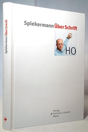 Spiekermann ÜberSchrift (Über Schrift). Text und Gestaltung von Erik Spiekermann, Satz und Layout...