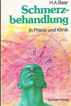 Schmerzbehandlung in Praxis und Klinik.