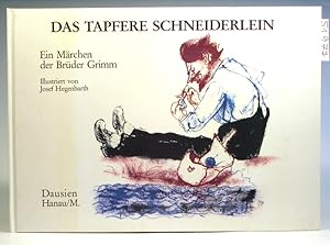 Das tapfere Schneiderlein. Ein Märchen der Brüder Grimm. Mit farbigen Pinselzeichnungen von Josef...