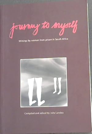 Seller image for Journey to Myself: Writings By Women From Prison in South Africa for sale by Chapter 1