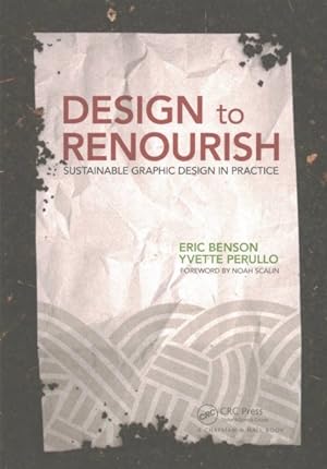 Seller image for Design to Renourish : Sustainable Graphic Design in Practice for sale by GreatBookPrices