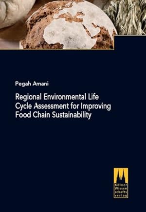 Bild des Verkufers fr Regional Environmental Life Cycle Assessment For Improving Food Chain Sustainability zum Verkauf von Versand-Antiquariat Konrad von Agris e.K.