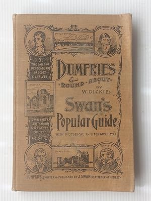 Dumfries and Round About: The Land of Bruce and Burns, of Scott and Carlyle