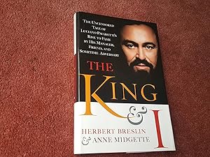 Seller image for THE KING &amp; I - LUCIANO PAVAROTTI'S RISE TO FAME for sale by Ron Weld Books