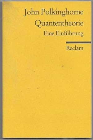 Quantentheorie. Eine Einführung. Übersetzt von Manfred Weltecke. Mit 9 Abbildungen