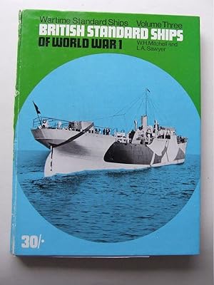 Bild des Verkufers fr British Standard Ships of World War 1 [Wartime Standard Ships volume 3] zum Verkauf von McLaren Books Ltd., ABA(associate), PBFA