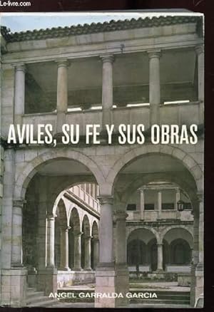 Imagen del vendedor de A VILES, SU FE Y SUS OBRAS a la venta por Le-Livre