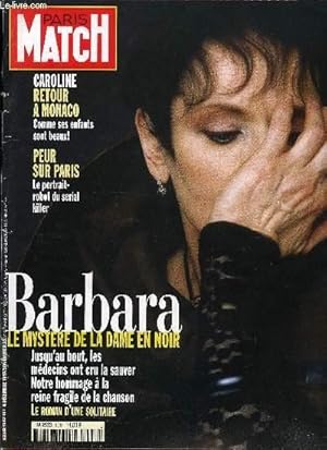 Seller image for PARIS MATCH N 2532 - Barbara, le mystre de la dame en noire, jusqu'au bout, les mdecins ont cru la sauver, notre hommage a la reine fragile de la chanson, le roman d'une solitaire, Caroline, retour a Monaco, comme ses enfants sont beaux for sale by Le-Livre