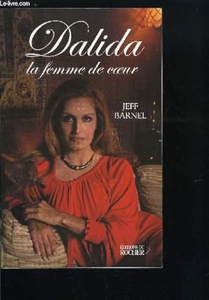 Seller image for DALIDA LA FEMME DE COEUR for sale by Le-Livre