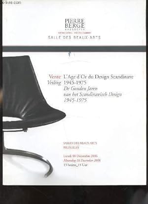 Bild des Verkufers fr VENTE - L'AGE D'OR DU DESIGN SCANDINAVE - 1945-1975 - DE GOUDEN JAREN - 18 DECEMBRE 2006 - zum Verkauf von Le-Livre