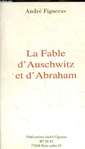 Bild des Verkufers fr LA FABLE D AUSCHWITZ ET D ABRAHAM zum Verkauf von Le-Livre