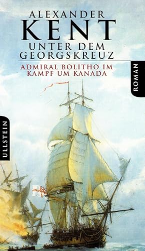 Unter dem Georgskreuz. Admiral Bolitho im Kampf um Kanada