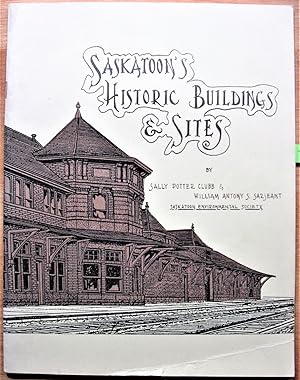 Image du vendeur pour Saskatoon's Historic Buildings & Sites mis en vente par Ken Jackson