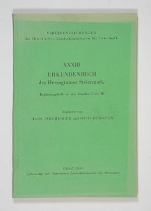 Imagen del vendedor de Urkundenbuch des Herzogtumes Steiermark. Ergnzungsheft zu den Bnden I bis III. (= Verffentlichungen der Historischen Landeskommission fr Steiermark, Bd. 33). a la venta por Versandantiquariat Wolfgang Friebes