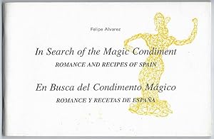 Seller image for In Search of the Magic Condiment : Romance And Recipes of Spain En Busca del Condimento Magico : Romance y Recetas De Esp for sale by cookbookjj