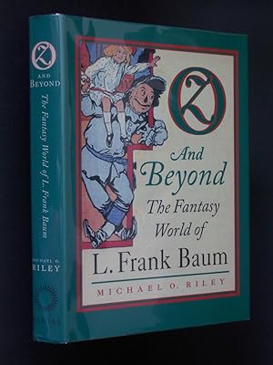 Immagine del venditore per Oz and Beyond: The Fantasy World of L. Frank Baum venduto da Bookworks [MWABA, IOBA]