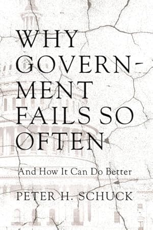 Immagine del venditore per Why Government Fails So Often : And How It Can Do Better venduto da GreatBookPrices