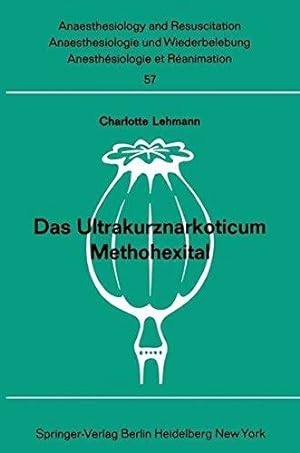 Das Ultrakurznarkoticum [Ultrakurznarkotikum] Methohexital : Bericht über d. Internat. Methohexit...