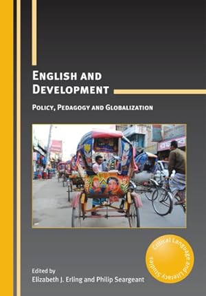 Immagine del venditore per English and Development : Policy, Pedagogy and Globalization venduto da GreatBookPrices