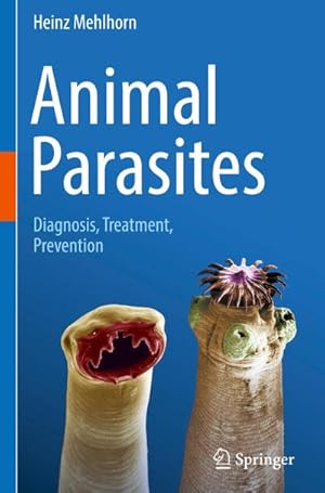 Bild des Verkufers fr Animal Parasites : Diagnosis, Treatment, Prevention zum Verkauf von AHA-BUCH GmbH