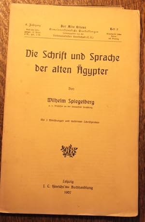 Die Schrift und Sprache der alten Ägypter. Mit 3 Abbildungen und mehren Schriftproben. 8 Jahrgang...