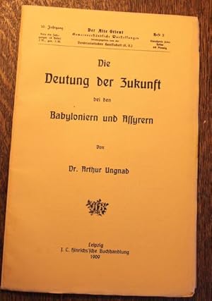 Die Deutung der Zukunft bei den Babyloniern und Assyrern 10 Jahrgang 1909 Heft 3.