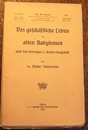 Bild des Verkufers fr Das geschftliche Leben im alten Babylonien nach den Vertrgen und Briefen dargestellt 16 Jahrgang 1916 Heft 1. zum Verkauf von Antiquariat im OPUS, Silvia Morch-Israel