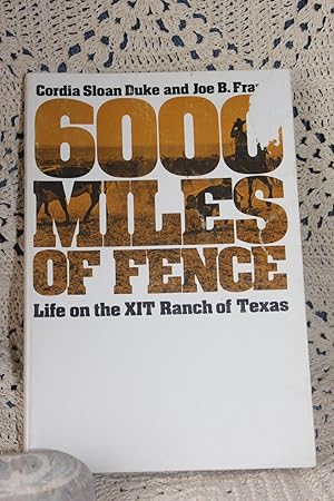 Immagine del venditore per Six Thousand Miles of Fence (6000 miles) venduto da Wagon Tongue Books