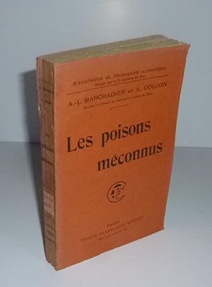 Les poisons méconnus. Bibliothèque de philosophie scientifique. Paris. Ernest Flammarion. Paris. ...