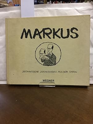 Markus - Zeitkritische Zeichnungen aus dem Stern.