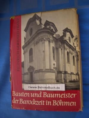 Bild des Verkufers fr Bauten und Baumeister der Barockzeit in Bhmen : Entstehung u. Ausstrahlungen der bhmischen Barockbaukunst. Heinrich Gerhard Franz. zum Verkauf von Antiquariat BehnkeBuch