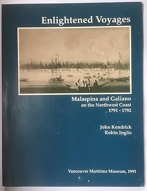 Imagen del vendedor de Enlightened voyages : Malaspina and Galiano on the Northwest Coast, 1791-1792 a la venta por Joseph Burridge Books