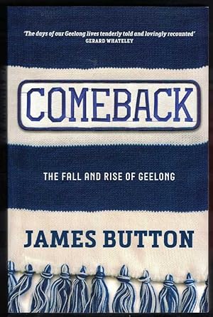 COMEBACK The Fall and Rise of Geelong