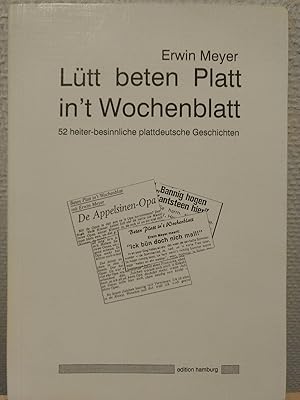 Bild des Verkufers fr Ltt beten Platt in't Wochenblatt. 52 heiter-besinnliche plattdeutsche Geschichten zum Verkauf von PlanetderBuecher