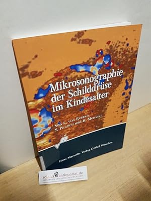 Bild des Verkufers fr Mikrosonographie der Schilddrse im Kindesalter / von Ludwig von Rohden, Simone Ptzsch und Klaus Mohnike zum Verkauf von Roland Antiquariat UG haftungsbeschrnkt