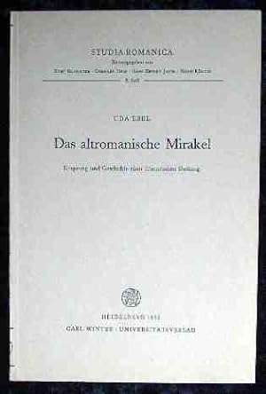 Seller image for Das altromanische Mirakel : Ursprung und Geschichte einer literarischen Gattung. Studia Romanica , H. 8 for sale by Roland Antiquariat UG haftungsbeschrnkt