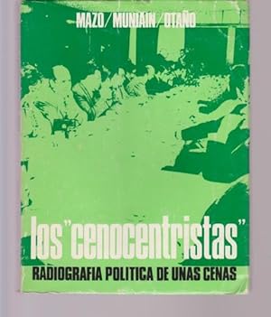 Imagen del vendedor de LOS CENOCENTRISTAS. RADIOGRAFIA POLITICA DE UNAS CENAS a la venta por LIBRERIA TORMOS