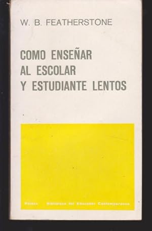 Imagen del vendedor de COMO ENSEAR AL ESCOLAR Y ESTUDIANTE LENTOS a la venta por LIBRERIA TORMOS