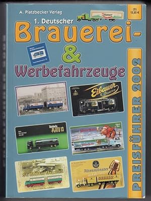Bild des Verkufers fr 1. Deutscher Brauerei- & Werbefahrzeuge Preisfhrer 2002 zum Verkauf von Antiquariat Puderbach