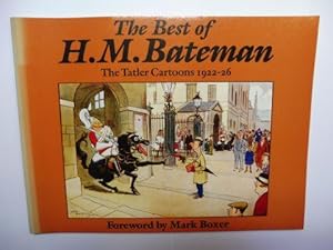 Seller image for The Best of H.M. Bateman * - The Tatler Cartoons 1922-26. for sale by Antiquariat am Ungererbad-Wilfrid Robin